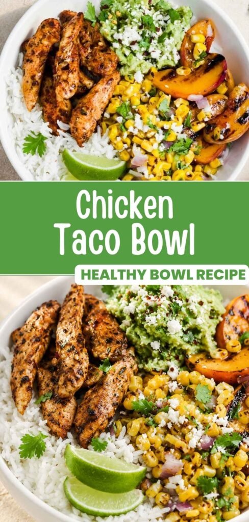Chicken taco bowl with grilled peaches, corn salsa, and avocado styled for Pinterest
