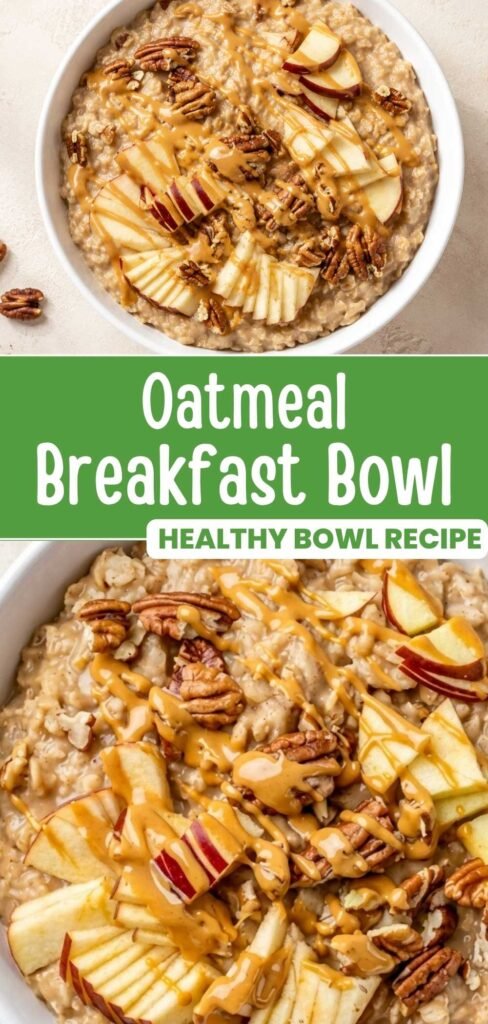 Peanut butter oatmeal breakfast bowl with apples and pecans, ready in 23 minutes