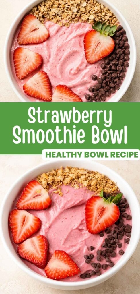 Strawberry smoothie bowl topped with granola and fresh strawberries, ready in 5 minutes